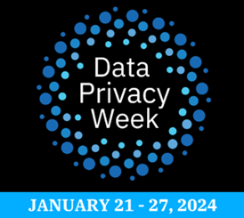 Data privacy week starts January 21, 2024. Become a Champion!